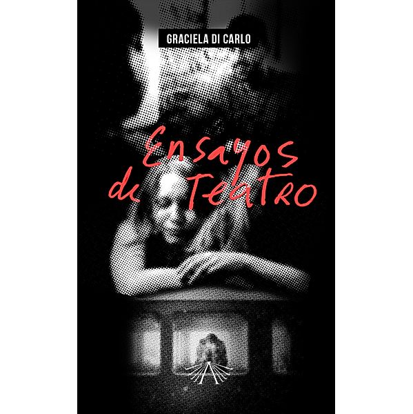 Ensayos de teatro, Graciela Noemi Di Carlo