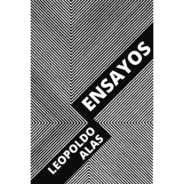 Ensayos / Ensayos Bd.3, Leopoldo Alas