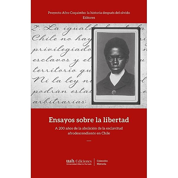 Ensayos sobre la libertad, Proyecto Afro-Coquimbo la historia después del olvido - Editores