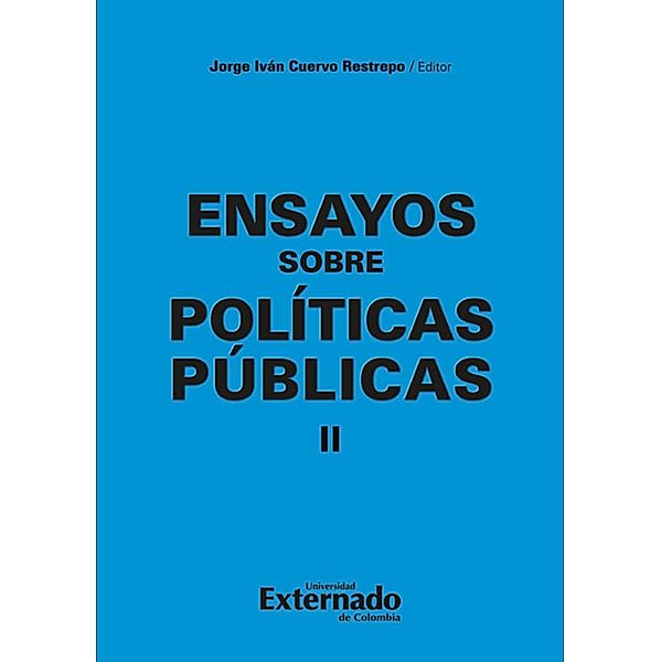 Ensayos sobre políticas públicas II, Jorge Iván Cuervo R