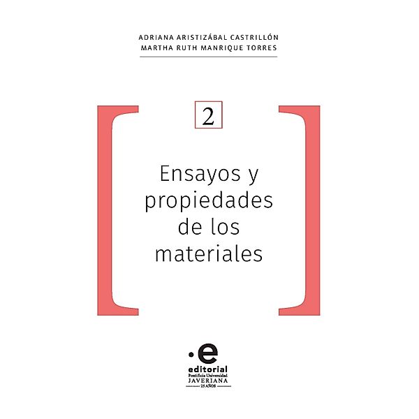 Ensayos y propiedades de los materiales, Adriana Aristizábal Castrillón, Martha Ruth Manrique Torres