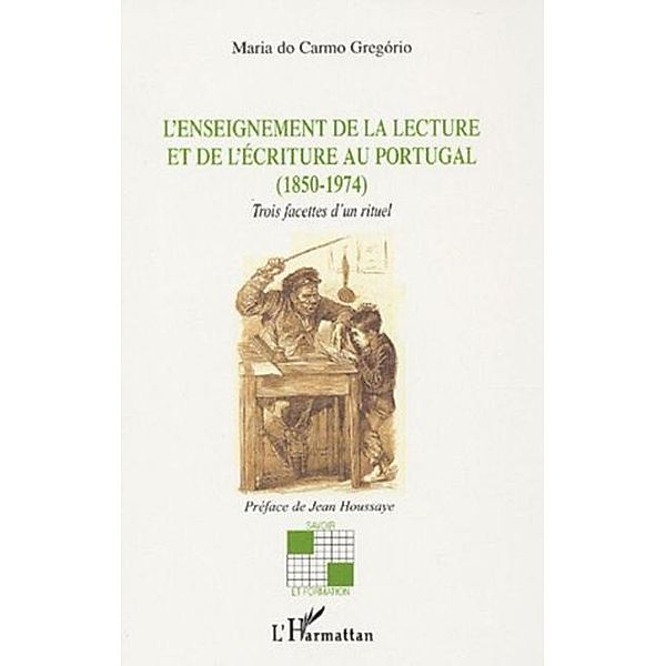 Enseignement de la lecture et de l'ecriture au portugal 1850 / Hors-collection, Veto Miklos