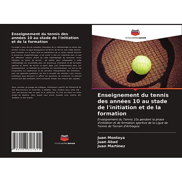 Enseignement du tennis des années 10 au stade de l'initiation et de la formation, Juan Montoya, Juan Abad, Juan Martinez