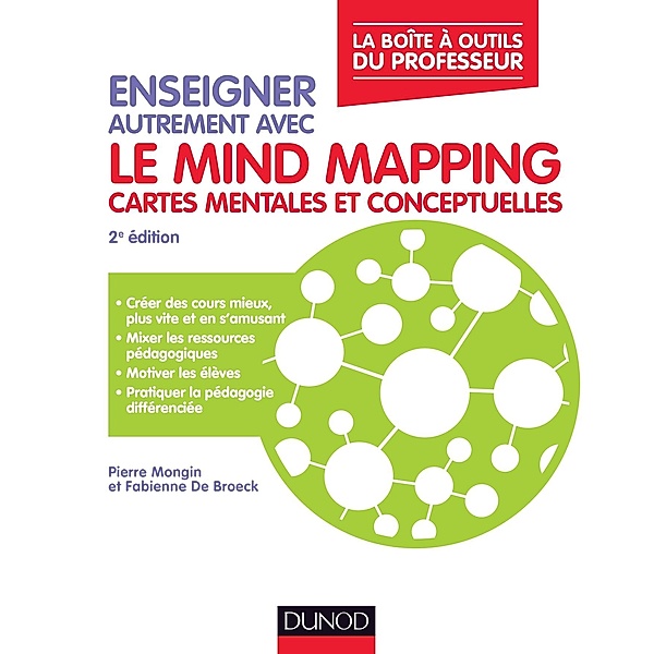 Enseigner autrement avec le Mind Mapping / La Boîte à Outils du professeur, Pierre Mongin, Fabienne de Broeck