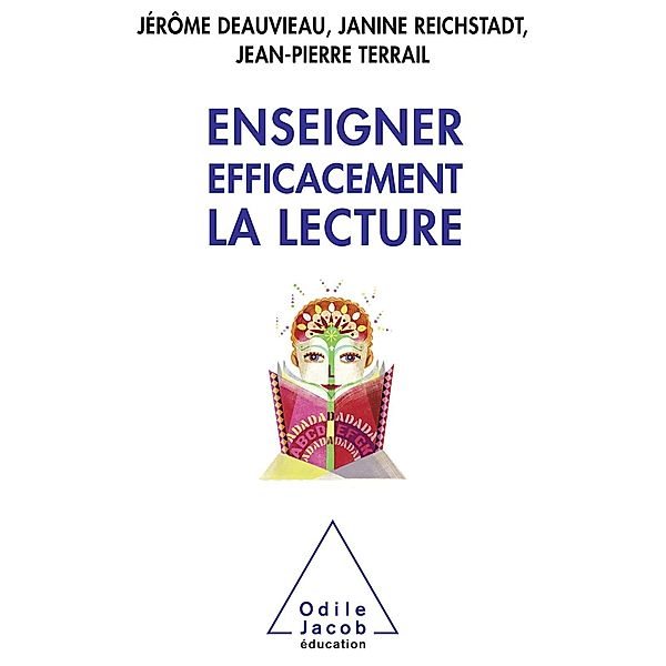 Enseigner efficacement la lecture, Deauvieau Jerome Deauvieau