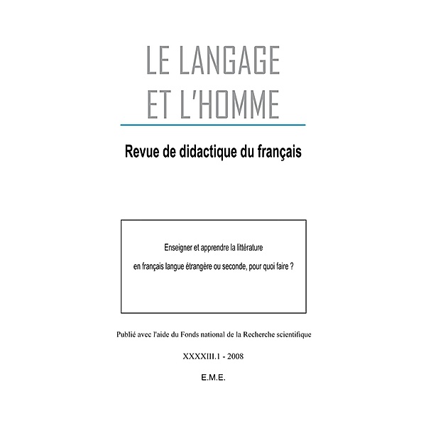 Enseigner et apprendre la littérature en français langue étrangère ou seconde, pour quoi faire ?, Collectif