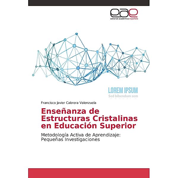 Enseñanza de Estructuras Cristalinas en Educación Superior, Francisco Javier Cabrera Valenzuela