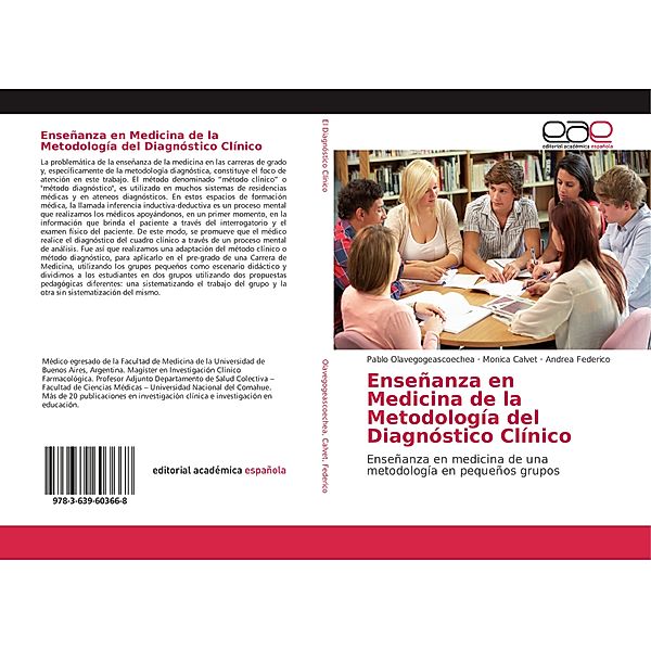 Enseñanza en Medicina de la Metodología del Diagnóstico Clínico, Pablo Olavegogeascoechea, Monica Calvet, Andrea Federico