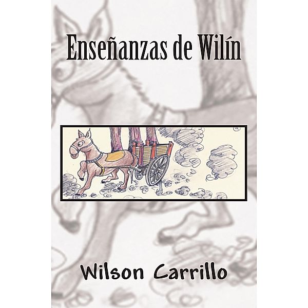 Enseñanzas De Wilín, Wilson Carrillo