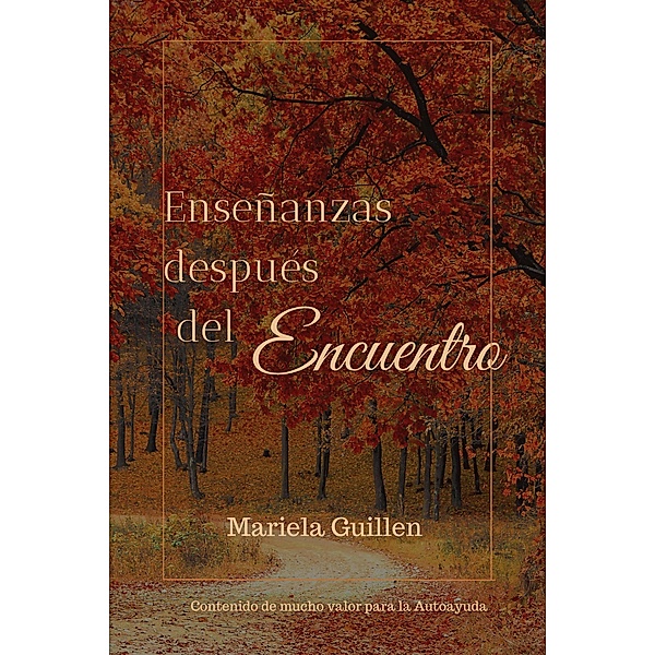 Enseñanzas Después del Encuentro, Mariela Guillen