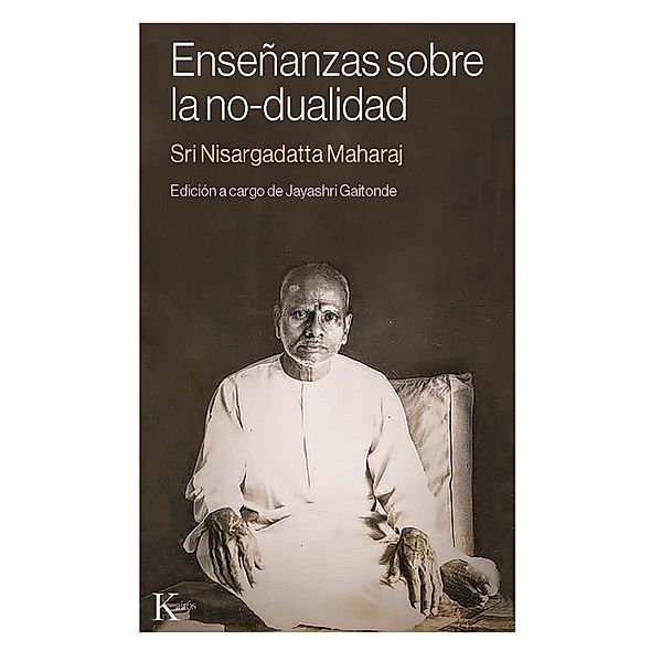 Enseñanzas sobre la no-dualidad / Sabiduría perenne, Sri Nisargadatta Maharaj