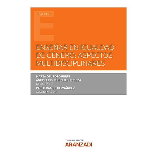 Enseñar en igualdad de género: aspectos multidisciplinares / Estudios, Ángela Figueruelo Burrieza, Marta Del Pozo Pérez, Pablo Ramos Hernández