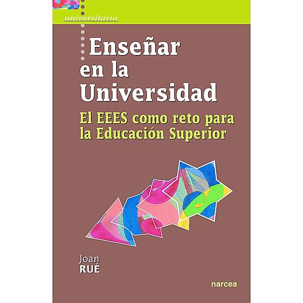 Enseñar en la Universidad / Universitaria Bd.16, Joan Rué