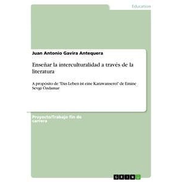 Enseñar la interculturalidad a través de la literatura, Juan Antonio Gavira Antequera