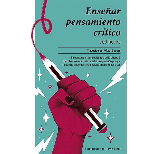 Enseñar pensamiento crítico / Ciclogénesis Bd.17, Bell Hooks