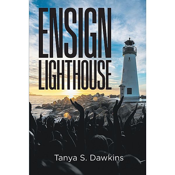 Ensign Lighthouse, Tanya S. Dawkins