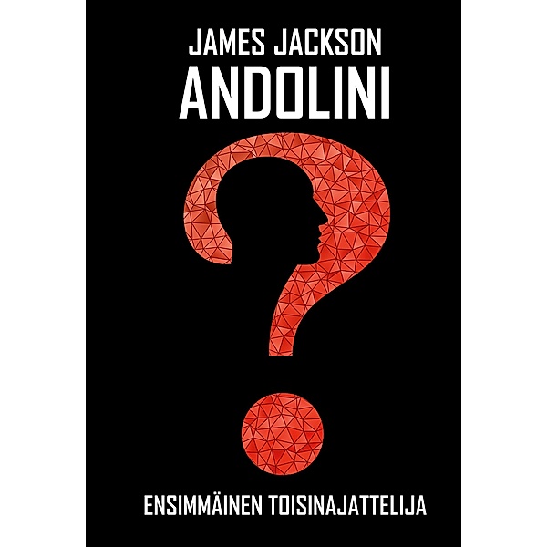 Ensimmäinen toisinajattelija, James Jackson Andolini