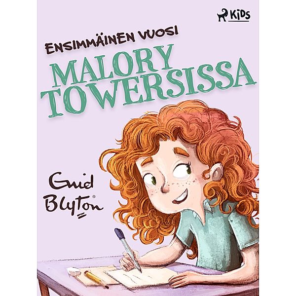 Ensimmäinen vuosi Malory Towersissa / Malory Towers Bd.1, Enid Blyton