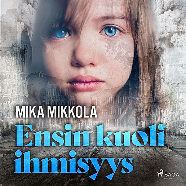 Ensin kuoli ihmisyys, Mika Mikkola