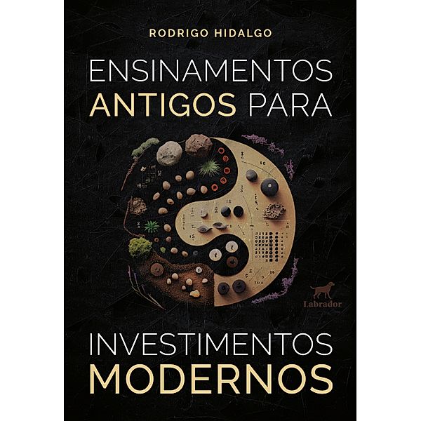 Ensinamentos antigos para investimentos modernos, Rodrigo Hidalgo