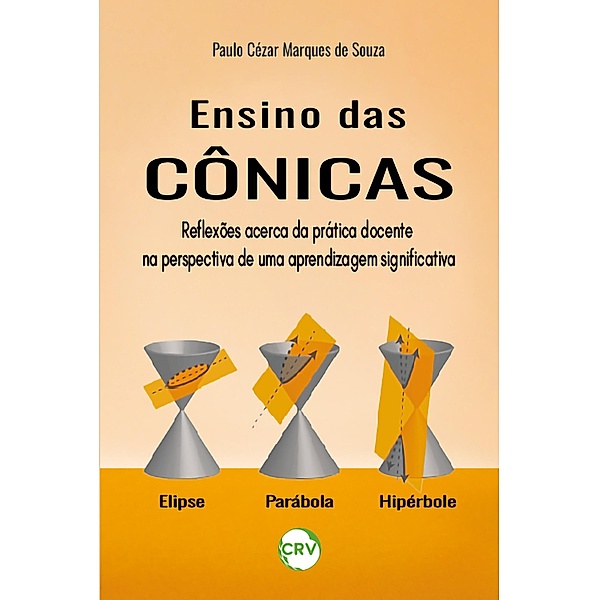 Ensino das cônicas, Paulo Cézar Marques de Souza