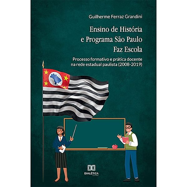 Ensino de História e Programa São Paulo Faz Escola, Guilherme Ferraz Grandini