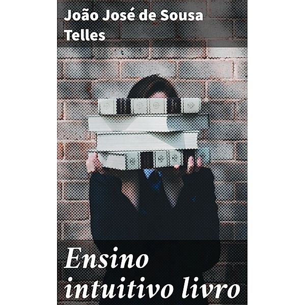 Ensino intuitivo livro, João José de Sousa Telles