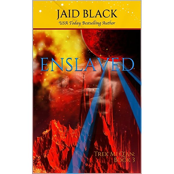 Enslaved (Trek Mi Q'an, #3) / Trek Mi Q'an, Jaid Black