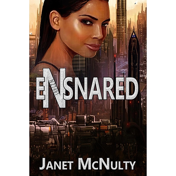 Ensnared (The Enchained Trilogy, #2) / The Enchained Trilogy, Janet Mcnulty