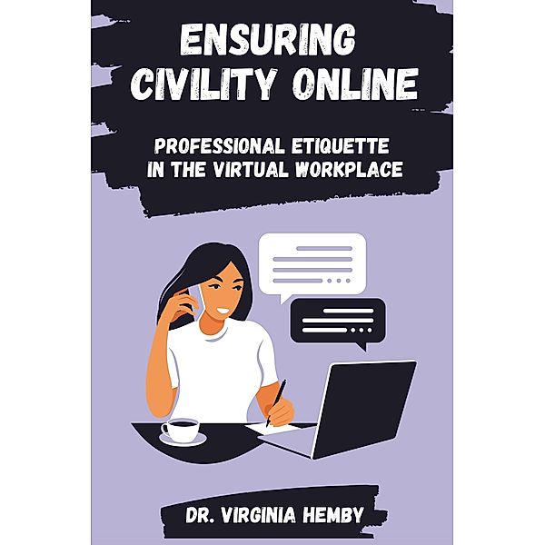 Ensuring Civility Online, Virginia Hemby