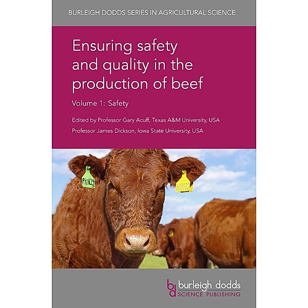 Ensuring safety and quality in the production of beef Volume 1 / Burleigh Dodds Series in Agricultural Science Bd.11