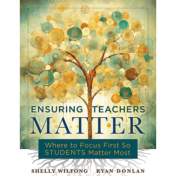 Ensuring Teachers Matter, Shelly Wilfong, Ryan Donlan