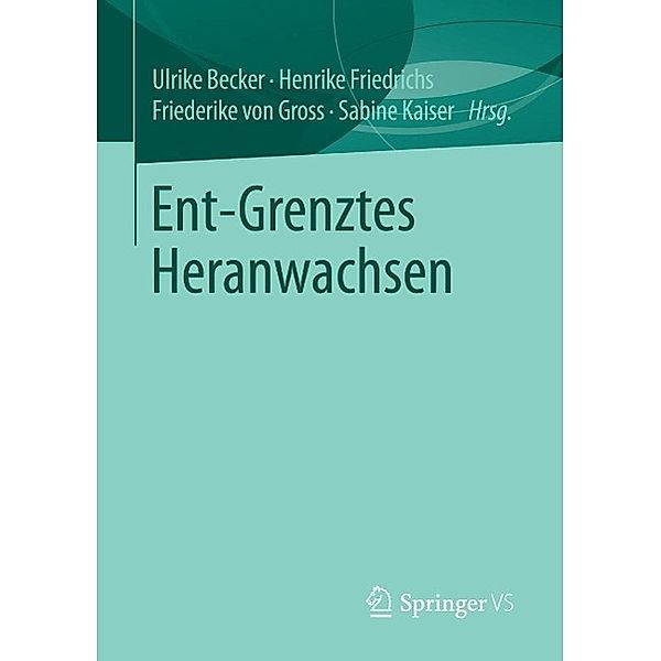 Ent-Grenztes Heranwachsen