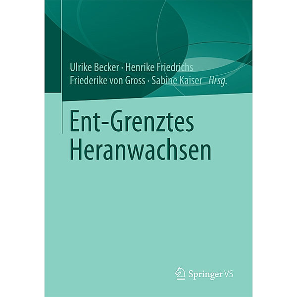 Ent-Grenztes Heranwachsen