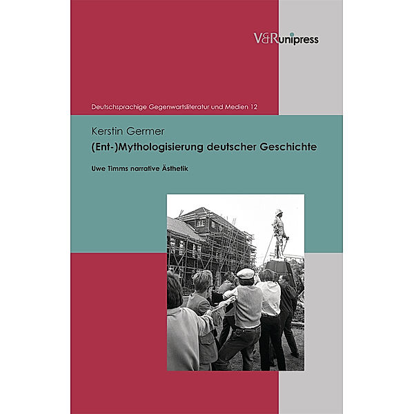 (Ent-)Mythologisierung deutscher Geschichte, Kerstin Germer