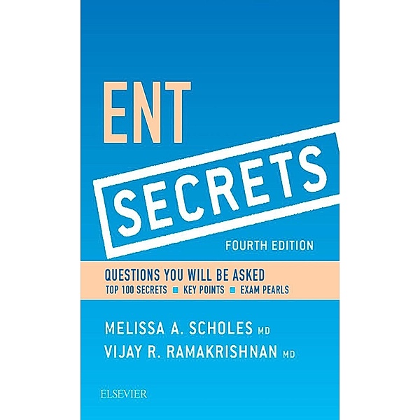 ENT Secrets E-Book, Melissa A. Scholes, Vijay R. Ramakrishnan