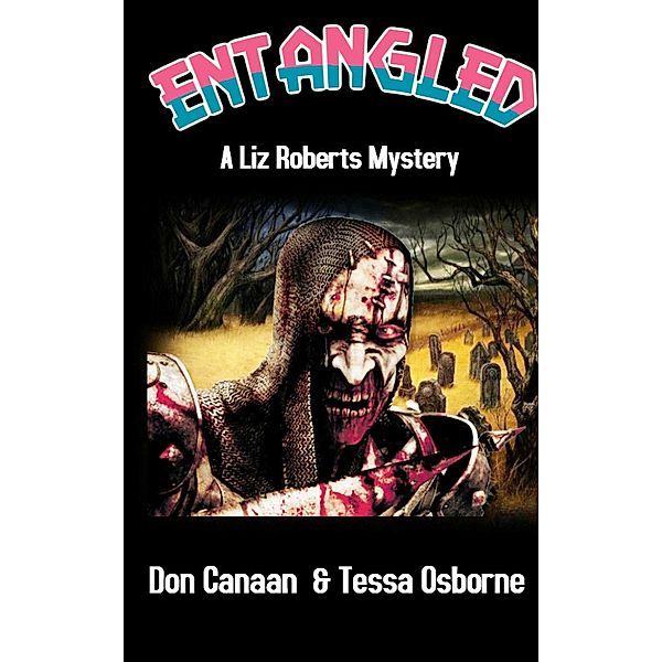 Entangled (A Liz Roberts Mystery, #4), Don Canaan, Tessa Osborne