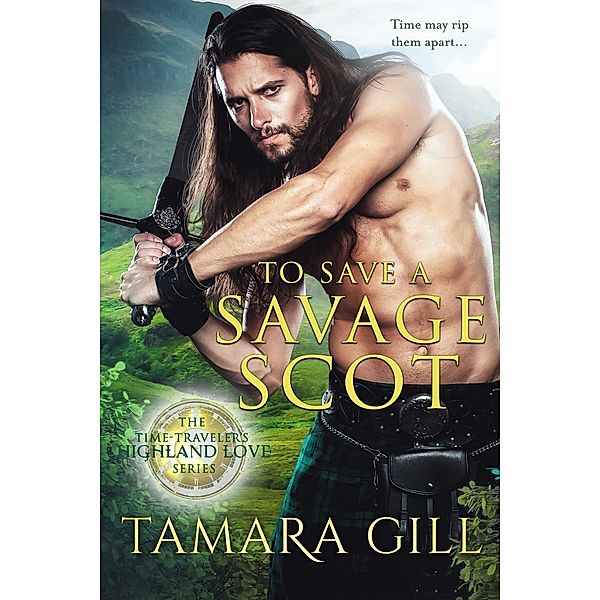 Entangled: Amara: To Save a Savage Scot, Tamara Gill