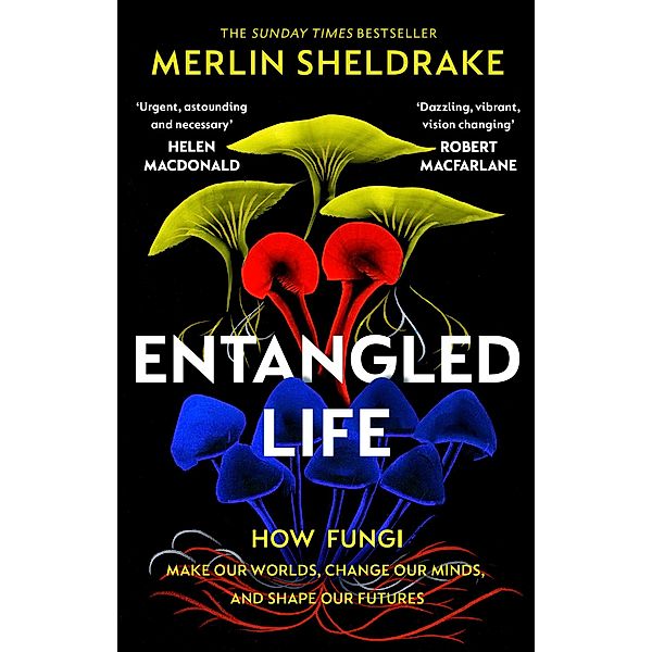 Entangled Life, Merlin Sheldrake