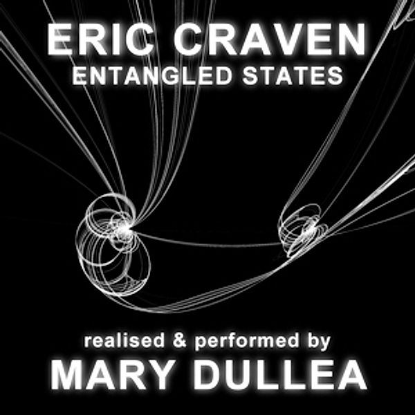 Entangled States, Mary Dullea