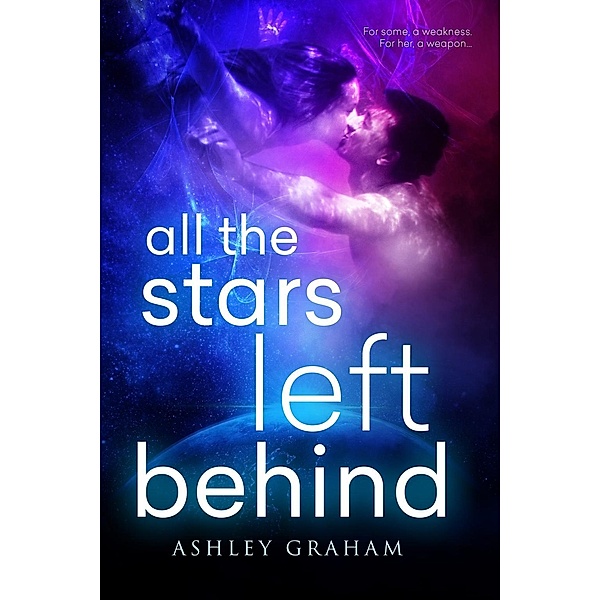 Entangled: Teen: All the Stars Left Behind, Ashley Graham