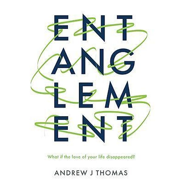 Entanglement / Ursus Publishing, Andrew J Thomas