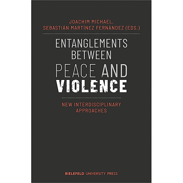 Entanglements Between Peace and Violence