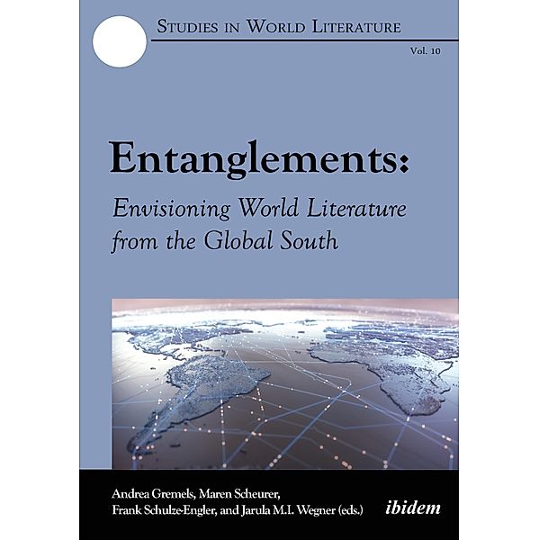 Entanglements: Envisioning World Literature from the Global South