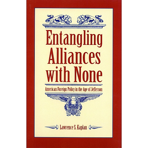 Entangling Alliances with None, Lawrence S. Kaplan