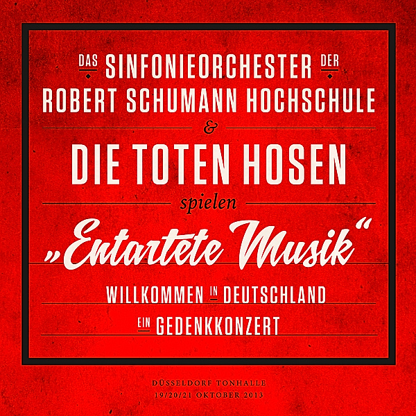 Entartete Musik Willkommen in Deutschland   ein Gedenkkonzert (3 LPs + DVD), Sinfonieorch.der R.Schumann Hochschule & Toten Hosen