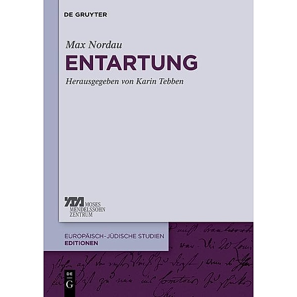 Entartung / Europäisch-jüdische Studien - Editionen Bd.1, Max Nordau