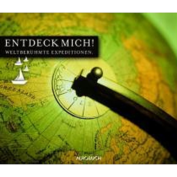 Entdeck mich!, 4 Audio-CDs, Heinrich Schliemann, Alexander von Humboldt, FERDINAND FREIHERR VON RICHTHOFEN