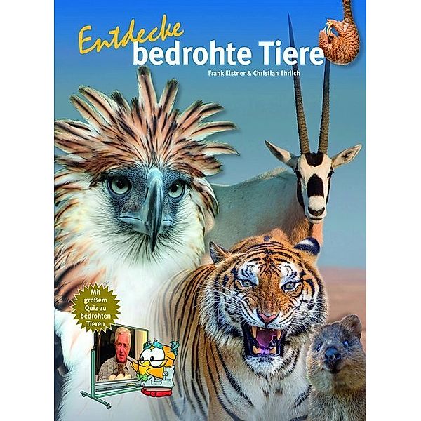 Entdecke bedrohte Tiere, Frank Elstner, Christian Ehrlich