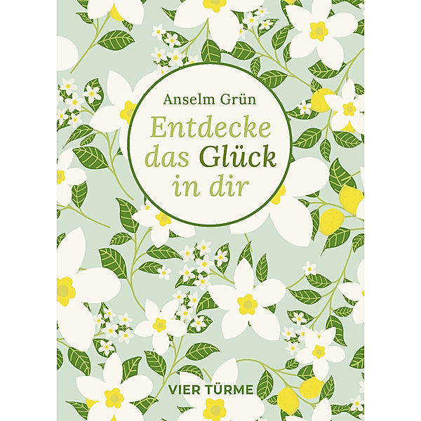 Entdecke das Glück in dir, Anselm Grün